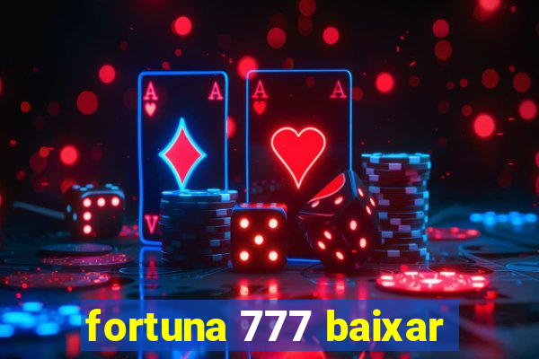 fortuna 777 baixar